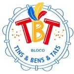 Bloco Tins e Bens e Tais