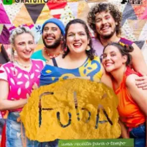 FUBÁ, Uma Receita Para o Tempo
